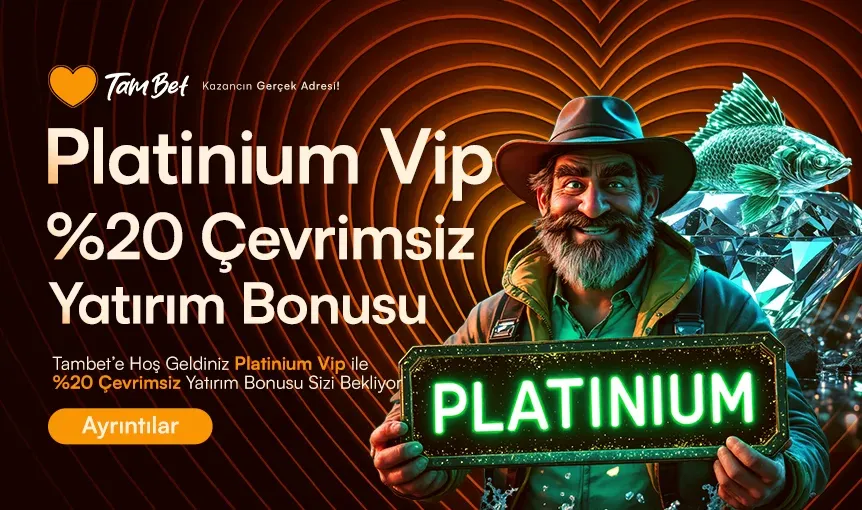 Platinium Vıp %20 Çevrimsiz Yatırım Bonusu