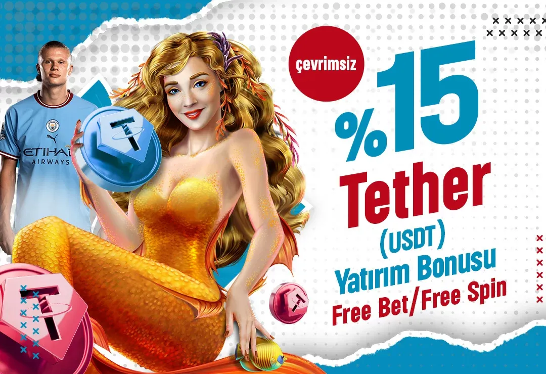 %15 Tether (usdt) + %100 Freebet / Freespin Bonusu