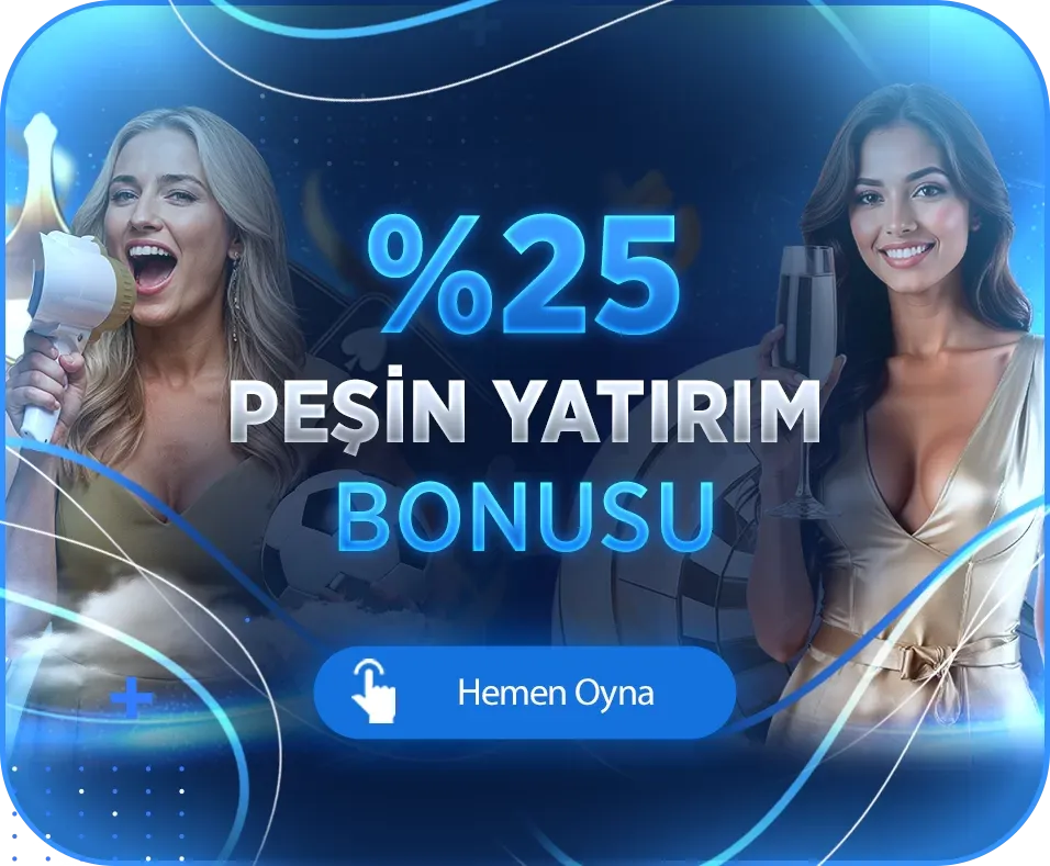 %25 Peşin Yatırım Bonusu Fırsatı