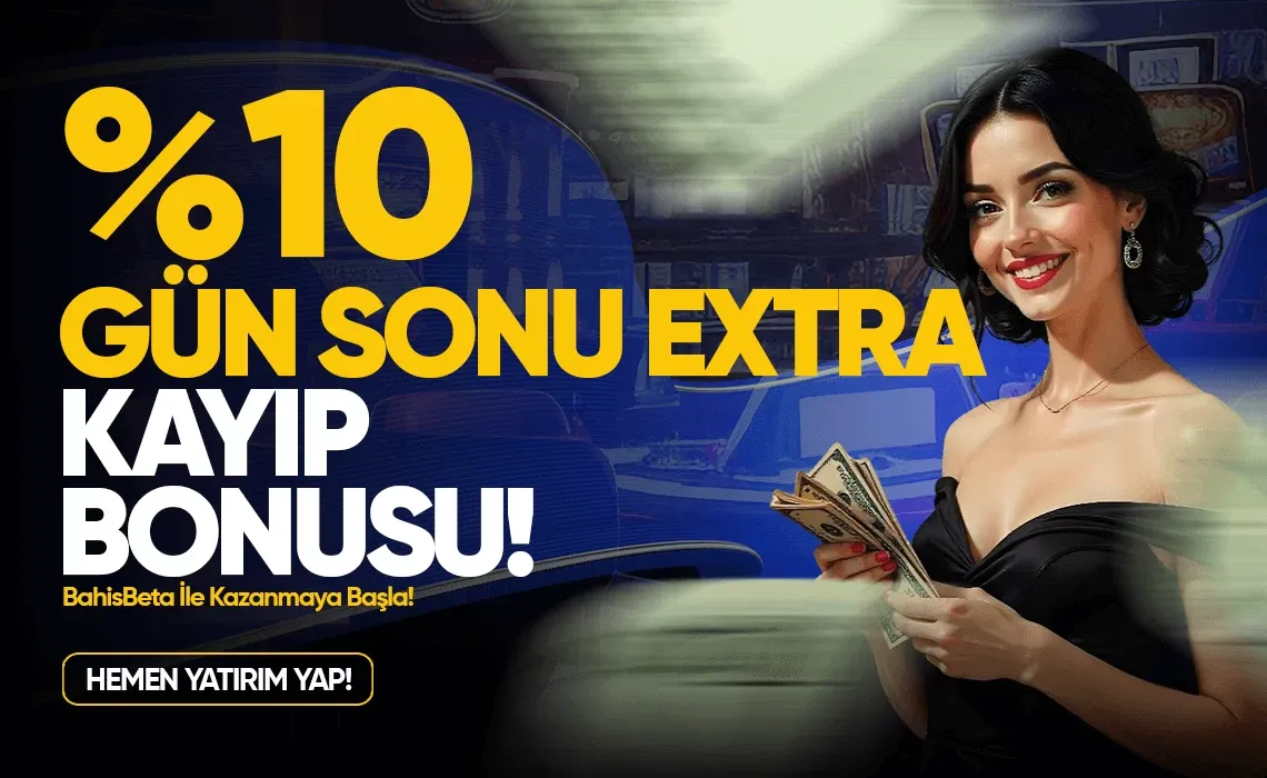 %10 Gün Sonu Extra Kayıp Bonusu