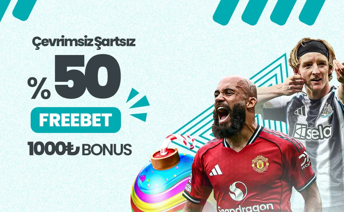 %50 Çevrimsiz Freebet Fırsatı