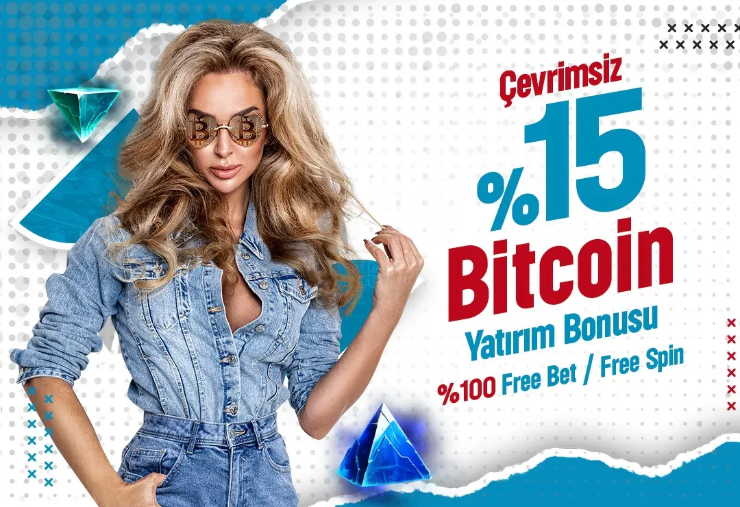 %15 Bitcoin Yatırım Bonusu + %100 Freebet/freespin